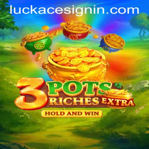 Discover the Excitement of 3potsExtra at LUCKACE CASINO