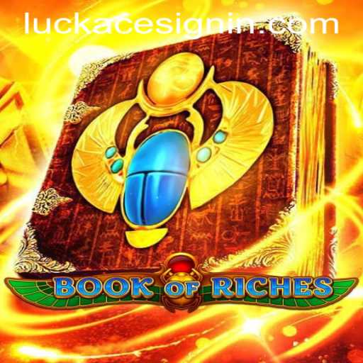 Exploring the Magnificent 'Book of Riches' at LUCKACE CASINO