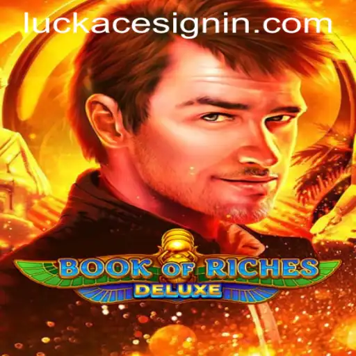 Exploring the Magic of Book of Riches Deluxe at Luckace Casino