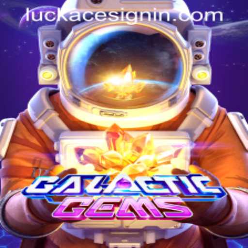 Exploring GalacticGems in the LUCKACE CASINO Universe