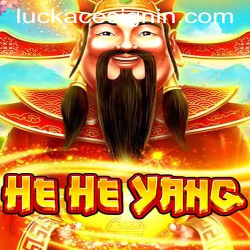Exploring the Thrills of HeHeYang in LUCKACE CASINO