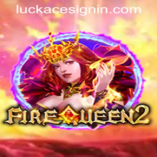 Exploring the Thrilling World of FireQueen2 at LUCKACE CASINO