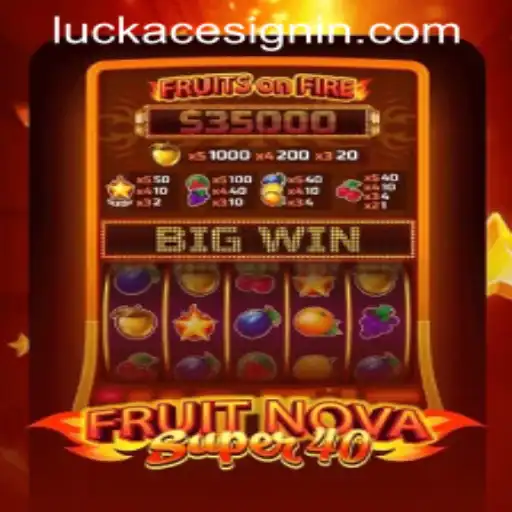 Discover the Thrilling World of FruitNovaSuper40 at LUCKACE CASINO