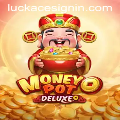 Dive into the Exciting World of MoneyPotDELUXE at LUCKACE CASINO