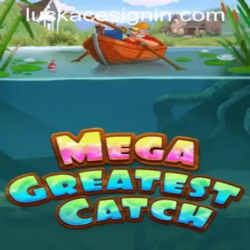 Discover the Thrills of MegaGreatestCatch at LUCKACE CASINO