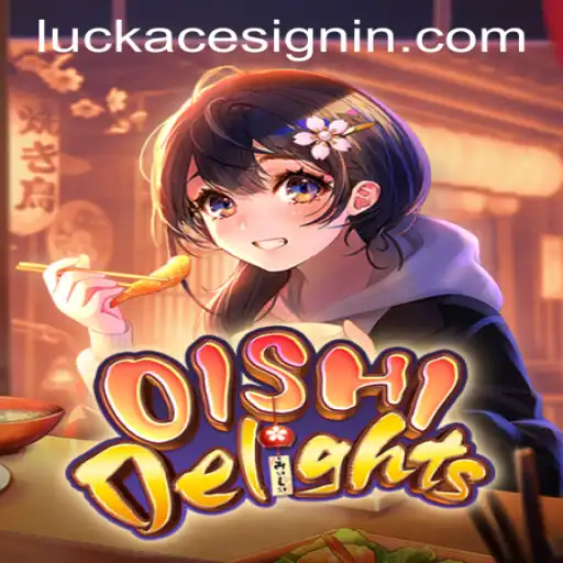 Exploring the Thrills of OishiDelights: A Journey into LUCKACE CASINO's Latest Offering