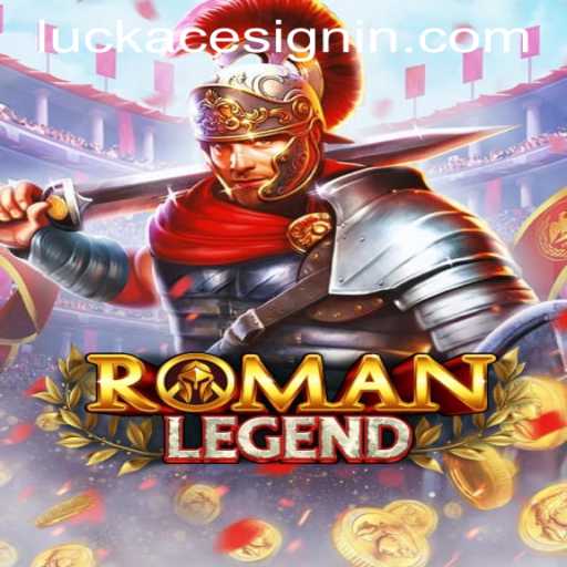 RomanLegend: An Epic Journey with LUCKACE CASINO